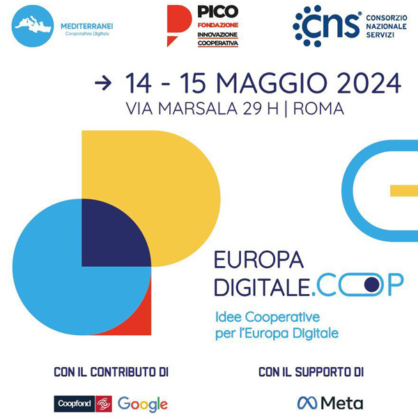 Idee cooperative per l’Europa Digitale” a Roma 14 15 maggio 2024